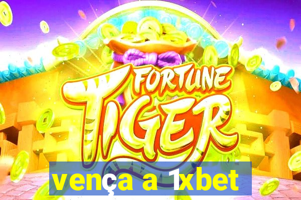 vença a 1xbet